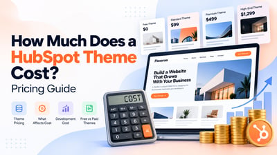 How Much Does a HubSpot Theme Cost? Pricing Guide